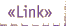 "Link"